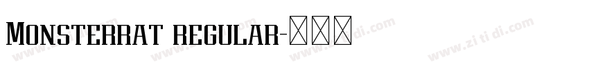 Monsterrat regular字体转换 Monsterrat regular字体转换
